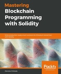 Cover: Mastering Blockchain Programming with Solidity - Packt Publishing