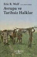 Cover: Avrupa ve Tarihsiz Halklar - T&uuml;rkiye Is Bankasi K&uuml;lt&uuml;r Yayinlari