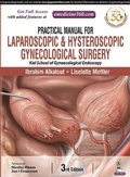 Cover: Practical Manual for Laparoscopic & Hysteroscopic Gynecological Surgery - Jaypee Brothers Medical Publishers