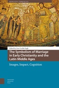 Cover: The Symbolism of Marriage in Early Christianity and the Latin Middle Ages - Amsterdam University Press