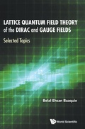 Cover: Lattice Quantum Field Theory Of The Dirac And Gauge Fields: Selected Topics - World Scientific Publishing Co Pte Ltd