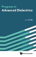 Cover: Progress In Advanced Dielectrics - World Scientific Publishing Co Pte Ltd