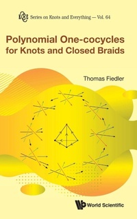 Abbildung von: Polynomial One-cocycles For Knots And Closed Braids - World Scientific Publishing Co Pte Ltd