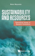 Cover: Sustainability And Resources: Theoretical Issues In Dynamic Economics - World Scientific Publishing Co Pte Ltd