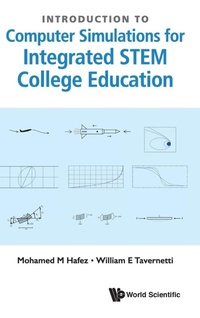 Enlarge image Cover: Introduction To Computer Simulations For Integrated Stem College Education - World Scientific Publishing Co Pte Ltd