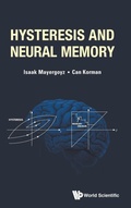 Cover: Hysteresis And Neural Memory - World Scientific Publishing Co Pte Ltd