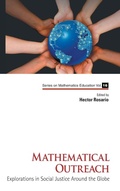 Cover: Mathematical Outreach: Explorations In Social Justice Around The Globe - World Scientific Publishing Co Pte Ltd