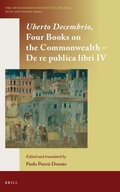 Cover: Uberto Decembrio, Four Books on the Commonwealth - De re publica libri IV - Brill