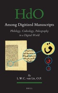 Cover: Among Digitized Manuscripts. Philology, Codicology, Paleography in a Digital World - Brill