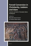 Cover: Forced Conversion in Christianity, Judaism and Islam - Brill