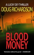 Cover: Blood Money: A Lucky Dey Thriller - Doug Richardson