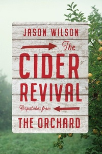 Enlarge image Cover: The Cider Revival - Abrams Press