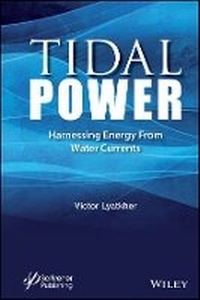 Enlarge image Cover: Tidal Power - Harnessing Energy from Water Currents - Wiley
