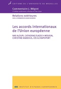Cover: Les accords internationaux de l'Union europ&eacute;enne - Editions de l'Universit&eacute; de Bruxelles