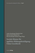 Cover: Soziale R&auml;ume f&uuml;r egalit&auml;re Bildungsbeteiligung - Fokus Geschlecht - Studien Verlag