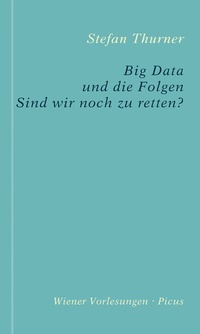 Abbildung von: Big Data und die Folgen - Picus Verlag