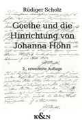 Cover: Goethe und die Hinrichtung von Johanna H&ouml;hn - K&ouml;nigshausen & Neumann