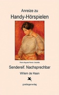 Cover: Anreize zu Handy-H&ouml;rspielen - Helmut W. Brinks