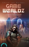Cover: GameW0rldz - Chuck Ian Gordon
