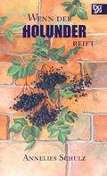 Cover: Wenn der Holunder reift - Oberlausitzer Verlag
