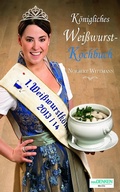 Cover: K&ouml;nigliches Wei&szlig;wurst-Kochbuch - Norbert Wittmann