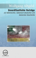 Cover: Unver&ouml;ffentlichte Vortr&auml;ge - Wolfgang Altgeld