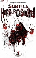 Cover: Subtile Horrorgeschichten - Nadia Sahlenbeck