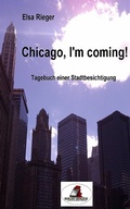 Cover: Chicago, I'm coming! - Elsa Rieger