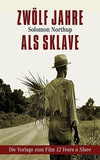 Abbildung von: Zwölf Jahre als Sklave - 12 Years a Slave - XinXii