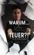 Cover: WARUM...Ich...TEUER?! - Dr. Amin Talab