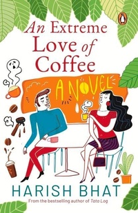 Abbildung von: An Extreme Love of Coffee - Penguin Ebury Press