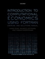 Cover: Introduction to Computational Economics Using Fortran - Oxford University Press