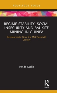 Abbildung von: Regime Stability, Social Insecurity and Bauxite Mining in Guinea - Routledge