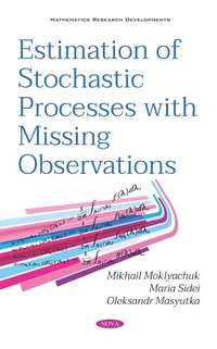 Enlarge image Cover: Estimation of Stochastic Processes with Missing Observations - Nova Science Publishers Inc