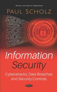 Bild vergrößern Bild: Information Security: Cyberattacks, Data Breaches and Security Controls - Nova Science Publishers Inc