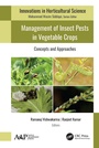 Cover: Management of Insect Pests in Vegetable Crops - Apple Academic Press Inc.