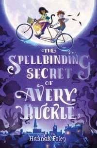 Enlarge image Cover: The Spellbinding Secret of Avery Buckle - Floris Books
