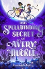 Cover: The Spellbinding Secret of Avery Buckle - Kelpies