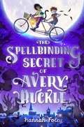 Cover: The Spellbinding Secret of Avery Buckle - Kelpies