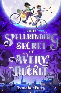 Enlarge image Cover: The Spellbinding Secret of Avery Buckle - Kelpies