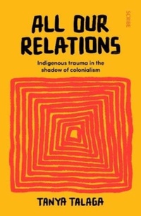 Enlarge image Cover: All Our Relations - Scribe Publications