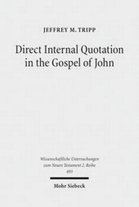 Abbildung von: Direct Internal Quotation in the Gospel of John - Mohr Siebeck
