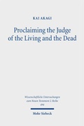 Cover: Proclaiming the Judge of the Living and the Dead - Mohr Siebeck