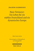 Cover: Hans Tietmeyer: Ein Leben f&uuml;r ein stabiles Deutschland und ein dynamisches Europa - Mohr Siebeck