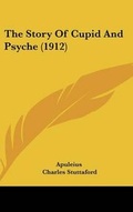 Cover: The Story Of Cupid And Psyche (1912) - Kessinger Publishing