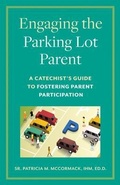 Cover: Engaging the Parking Lot Parent - Twenty-Third Publications/Bayard