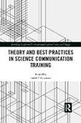 Cover: Theory and Best Practices in Science Communication Training - Taylor & Francis