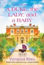 Cover: A Duke, the Lady, and a Baby - Zebra Books