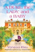Cover: A Duke, the Lady, and a Baby - Zebra Books