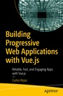 Cover: Building Progressive Web Applications with Vue.js - APress